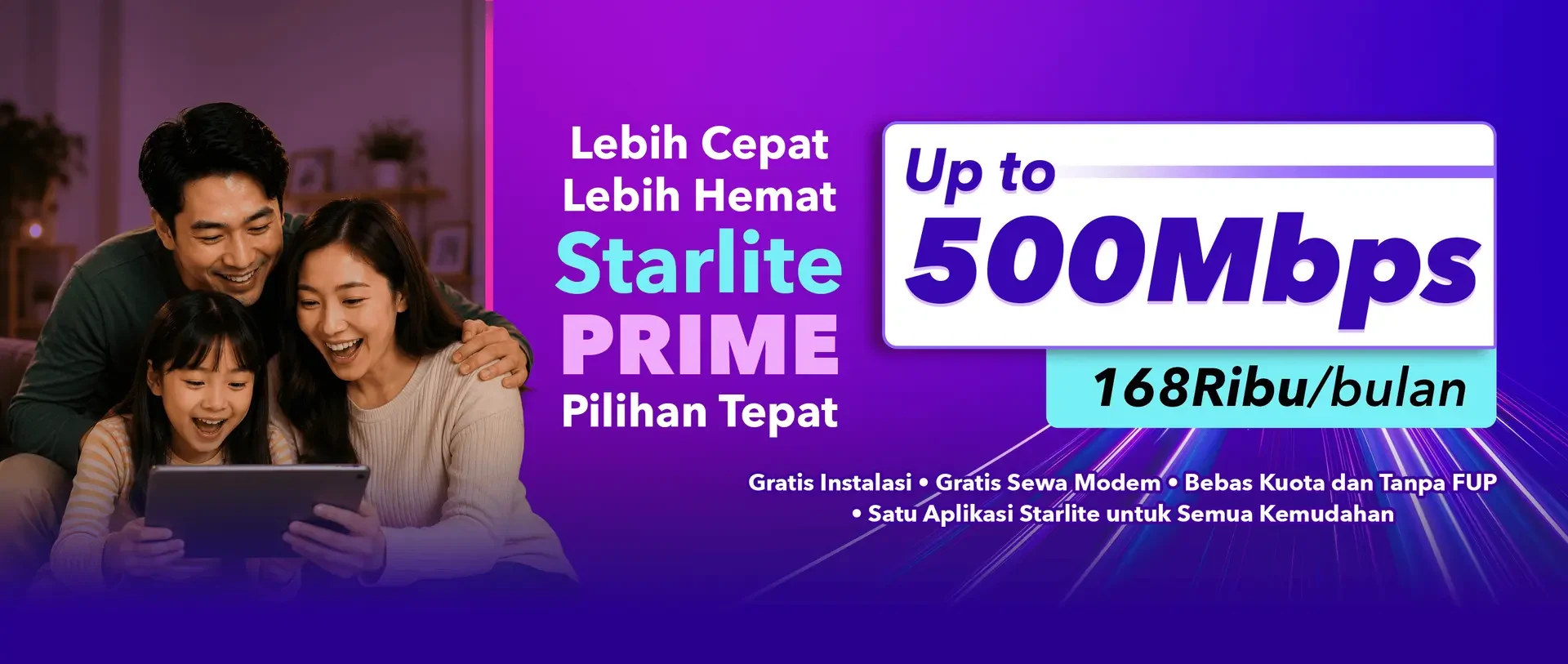 Starlite Prime, internet hingga 500 Mbps, Rp 168.000 per bulan.